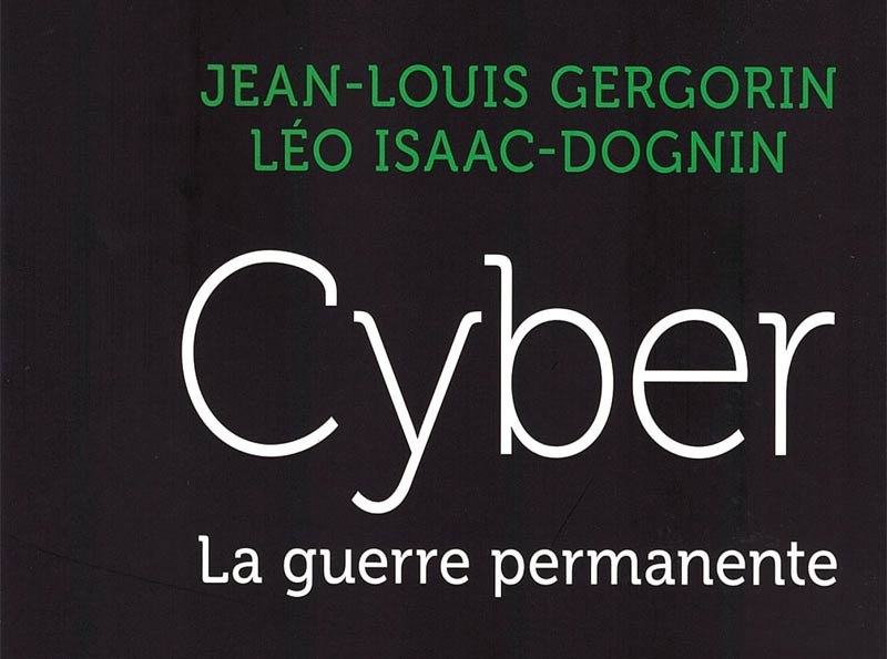 Cyber, la guerre permanente