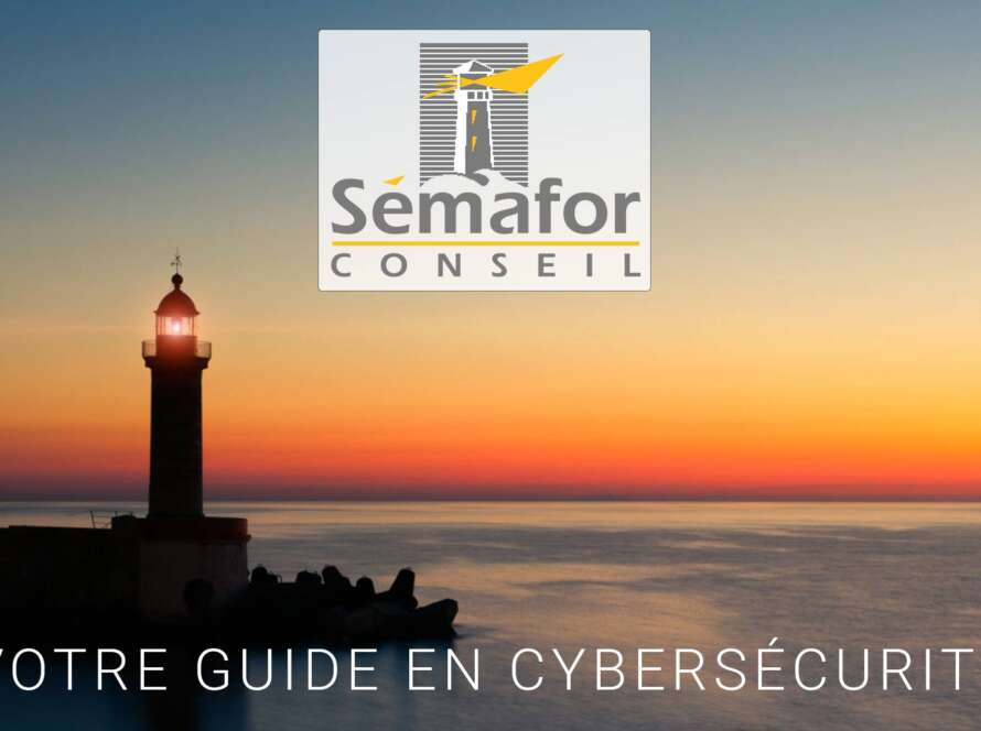 Sémafor Conseil - Votre guide en Cybersécurité