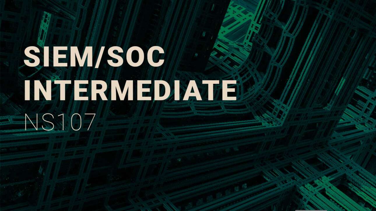 NS107 SIEM/SOC Intermediate