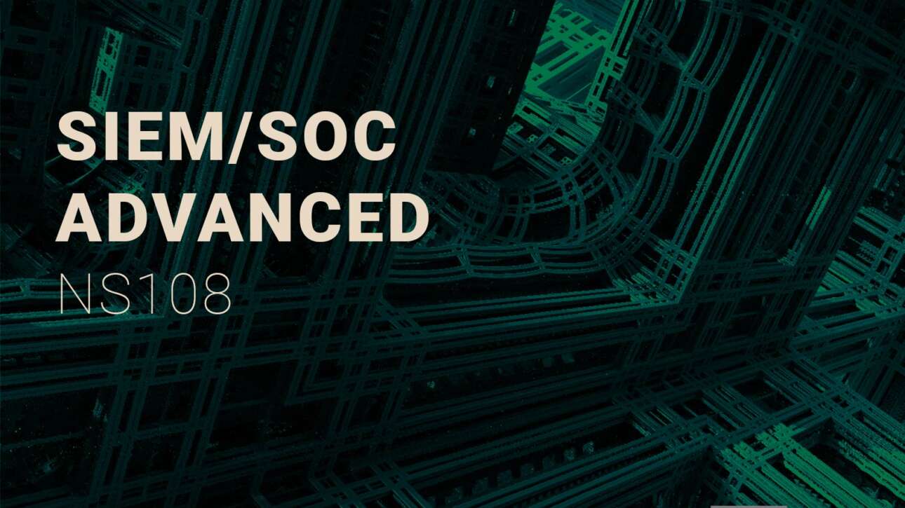 NS108 SIEM/SOC Advanced